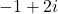 -1+2i