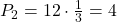 P_2=12\cdot\frac{1}{3}=4