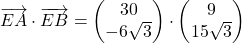 \overrightarrow{EA}\cdot \overrightarrow{EB}=\begin{pmatrix}30\\-6\sqrt{3}\end{pmatrix}\cdot \begin{pmatrix}9\\15\sqrt{3}\end{pmatrix}