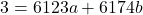 3 = 6123a+6174b