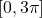 [0,3\pi]