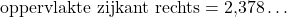 \text{oppervlakte zijkant rechts} =2{,}378\ldots