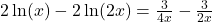 2\ln(x)-2\ln(2x)=\frac{3}{4x}-\frac{3}{2x}