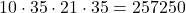 10\cdot 35\cdot 21\cdot 35=257250