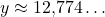 y\approx 12{,}774\ldots
