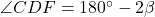 \angle CDF = 180^{\circ}-2\beta