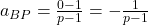 Rendered by QuickLaTeX.com a_{BP}=\frac{0-1}{p-1}=-\frac{1}{p-1}