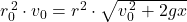 r_0^{\,2}\cdot v_0=r^2\cdot \sqrt{v_0^{\,2}+2gx}