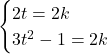 \begin{cases}2t=2k\\ 3t^2-1=2k\end{cases}