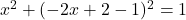 x^2+(-2x+2-1)^2=1