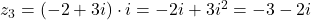 z_3=(-2+3i)\cdot i = -2i+3i^2=-3-2i