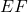 EF