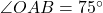 \angle OAB=75^{\circ}