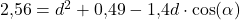 2{,}56=d^2+0{,}49-1{,}4d\cdot \cos(\alpha)