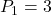 P_1=3