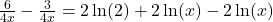 \frac{6}{4x}-\frac{3}{4x}=2\ln(2)+2\ln(x)-2\ln(x)