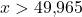 x>49{,}965