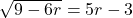 Rendered by QuickLaTeX.com \sqrt{9-6r}=5r-3