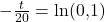 -\frac{t}{20}=\ln(0{,}1)