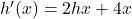 h'(x)=2hx+4x