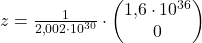 \overrigtarrow{z}=\frac{1}{2{,}002\cdot 10^{30}}\cdot\begin{pmatrix}1{,}6\cdot 10^{36}\\0\end{pmatrix}