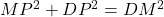 MP^2+DP^2=DM^2
