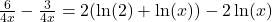 \frac{6}{4x}-\frac{3}{4x}=2(\ln(2)+\ln(x))-2\ln(x)
