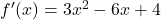 Rendered by QuickLaTeX.com f'(x)=3x^2-6x+4