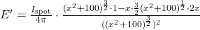 E'=\frac{I_{\text{spot}}}{4\pi}\cdot \frac{(x^2+100)^{\frac{3}{2}}\cdot 1 - x\cdot \frac{3}{2}(x^2+100)^{\frac{1}{2}}\cdot 2x}{((x^2+100)^{\frac{3}{2}})^2}