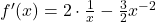 f'(x)=2\cdot \frac{1}{x}-\frac{3}{2}x^{-2}