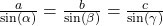 \frac{a}{\sin(\alpha)}=\frac{b}{\sin(\beta)}=\frac{c}{\sin(\gamma)}