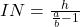 IN=\frac{h}{\frac{a}{b}-1}