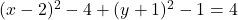 (x-2)^2-4+(y+1)^2-1=4