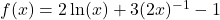f(x)=2\ln(x)+3(2x)^{-1}-1
