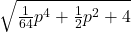 \sqrt{\frac{1}{64}p^4+\frac{1}{2}p^2+4}