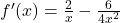 f'(x)=\frac{2}{x}-\frac{6}{4x^2}