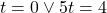 t=0\vee 5t=4