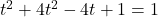t^2+4t^2-4t+1=1