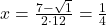 x=\frac{7-\sqrt{1}}{2\cdot 12}=\frac{1}{4}