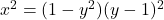Rendered by QuickLaTeX.com x^2=(1-y^2)(y-1)^2